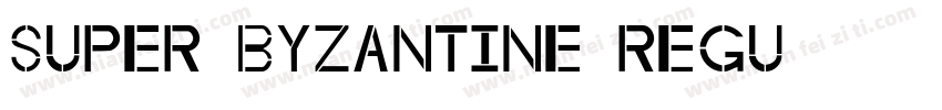 Super Byzantine Regu字体转换